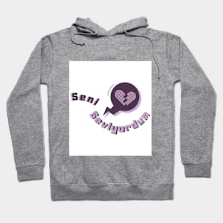 Seni Seviyordum Hoodie